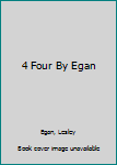 Hardcover 4 Four By Egan Book