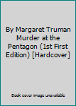 Hardcover By Margaret Truman Murder at the Pentagon (1st First Edition) [Hardcover] Book