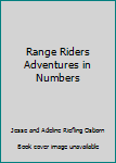 Hardcover Range Riders Adventures in Numbers Book