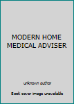Unknown Binding MODERN HOME MEDICAL ADVISER Book