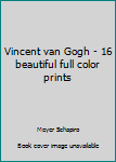 Hardcover Vincent van Gogh - 16 beautiful full color prints Book