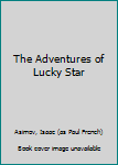 Hardcover The Adventures of Lucky Star Book