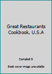 Hardcover Great Restaurants Cookbook, U.S.A Book