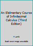 Unknown Binding An Elelmentary Course of Infinitesimal Calculus (Third Edition) Book