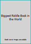 Paperback Biggest Riddle Book in the World Book