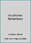 Hardcover Krushchev Remembers Book