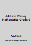 Paperback Addison Wesley Mathematics Grade 6 Book