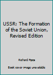 Paperback USSR: The Formation of the Soviet Union, Revised Edition Book