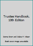 Trustee Handbook, 10th Edition