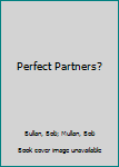 Paperback Perfect Partners? Book