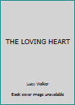 Mass Market Paperback THE LOVING HEART Book