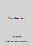 Paperback Disinherited Book