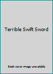 Hardcover Terrible Swift Sword Book