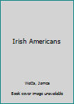 Library Binding Irish Americans Book