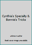 Unknown Binding Cynthia's Specialty & Bonnie's Tricks Book