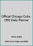 Paperback Official Chicago Cubs, 1992 Daily Planner Book