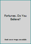 DVD Fortunes. Do You Believe? Book