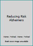 Paperback Reducing Risk Alzheimers Book