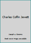 Hardcover Charles Coffin Jewett Book