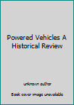 Unknown Binding Powered Vehicles A Historical Review Book