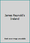 Hardcover James Reynold's Ireland Book