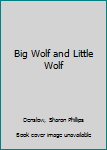 Big Wolf and Little Wolf
