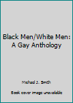 Paperback Black Men/White Men: A Gay Anthology Book