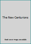 Hardcover The New Centurions Book