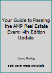 Paperback Your Guide to Passing the AMP Real Estate Exam: 4th Edition Update Book