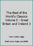 The Best of the World's Classics Volume 5 - Great Britain and Ireland 3