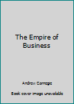 Paperback The Empire of Business Book