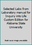 Spiral-bound Selected Labs from Laboratory manual for Inquiry into Life Custom Edition for Alabama State University Book