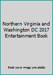 Northern Virginia and Washington DC 2017 Entertainment Book