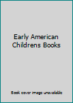 Hardcover Early American Childrens Books Book