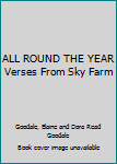 Hardcover ALL ROUND THE YEAR Verses From Sky Farm Book