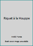 Paperback Riquet à la Houppe [French] Book