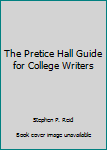Paperback The Pretice Hall Guide for College Writers Book