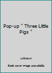 Hardcover Pop-up " Three Little Pigs " Book