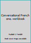 Paperback Conversational French one, workbook Book