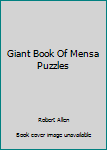 Paperback Giant Book Of Mensa Puzzles Book