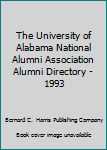 The University of Alabama National Alumni Association Alumni Directory - 1993