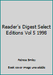 Unknown Binding Reader's Digest Select Editions Vol 5 1998 Book