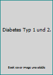 Paperback Diabetes Typ 1 und 2. Book