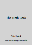 The Moth Book