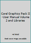 Corel Graphics Pack II-User Manual Volume 2 and Libraries