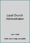 Paperback Local Church Administration Book