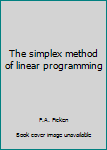 Hardcover The simplex method of linear programming Book