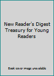 Hardcover New Reader's Digest Treasury for Young Readers Book