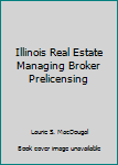 Unknown Binding Illinois Real Estate Managing Broker Prelicensing Book