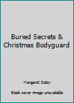 Paperback Buried Secrets & Christmas Bodyguard Book